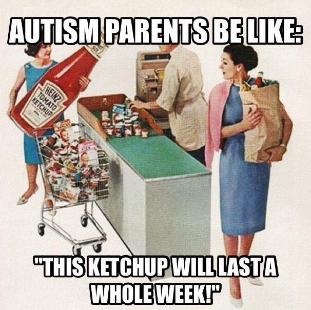 autism parents be like, this ketchup will last a whole week